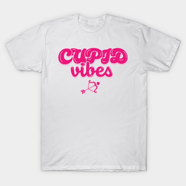 Cupid Vibes text design T-Shirt by JDawnInk